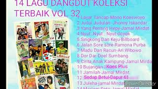 14 LAGU DANGDUT KOLEKSI TERBAIK VOL 32