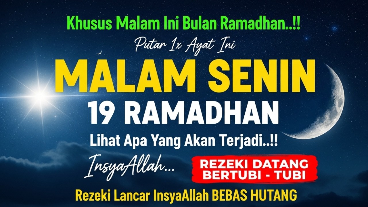 19 RAMADHAN PASTI TERKABUL.‼️ MENJADIKAN REZEKI YANG TERSENDAT MENJADI MENGALIR DERAS TAK TERBENDUNG