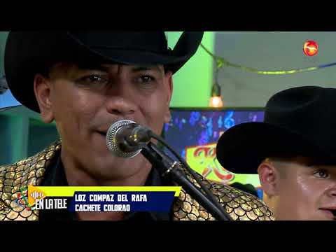 LOZ KOMPAZ DEL RAFA - CACHETE COLORADO