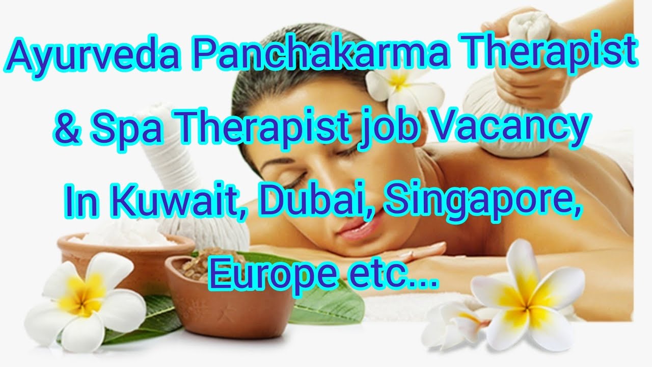 Ayurveda Panchakarma Therapist & Spa Therapist job Vacancy in Kuwait