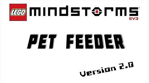 LEGO Mindstorms Pet Feeder Version 2.0