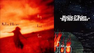 Video thumbnail of "Mollie O'Brien — "Big Red Sun Blues" — Audio"