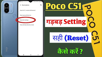 Poco c51 ki setting reset kaise kare / how to reset setting poco c51 / poco c51 setting reset