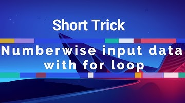 Numberwise input data with for loop | Input each line numbers with for loop [ Short Trick]