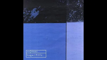 Sugar Pills - Music For Train (Pools EP)
