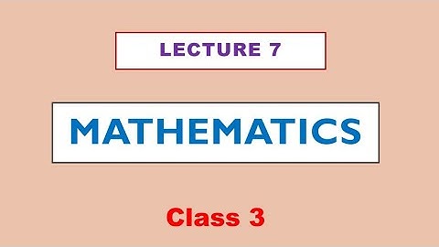 Mathematics 3 | Lecture 07
