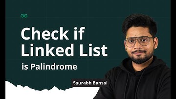 L-5 | Check if Linked List is Palindrome | Linked List Series | GeeksforGeeks Practice