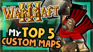 My TOP 5 WarCraft 3 Custom Maps   some Honorable Mentions (Wc3 Custom Games)