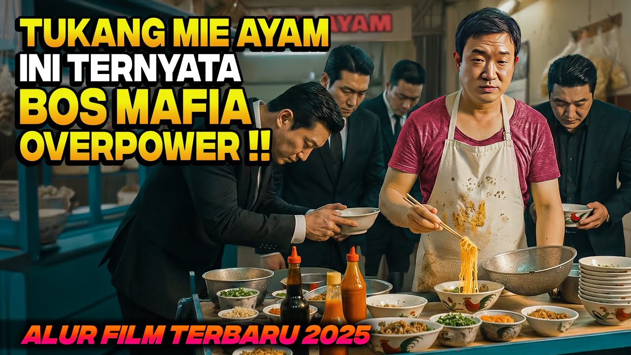 DIKIRA TUKANG MIE AYAM KARENA CUMA KOKI KAMPUNG TERNYATA BOS MAFIA OVERPOWER‼️ Alur Cerita Film
