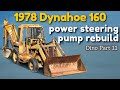 Rebuilding a Power Steering Pump for a 1978 Dynahoe 160 Backhoe [Dino Part 11]