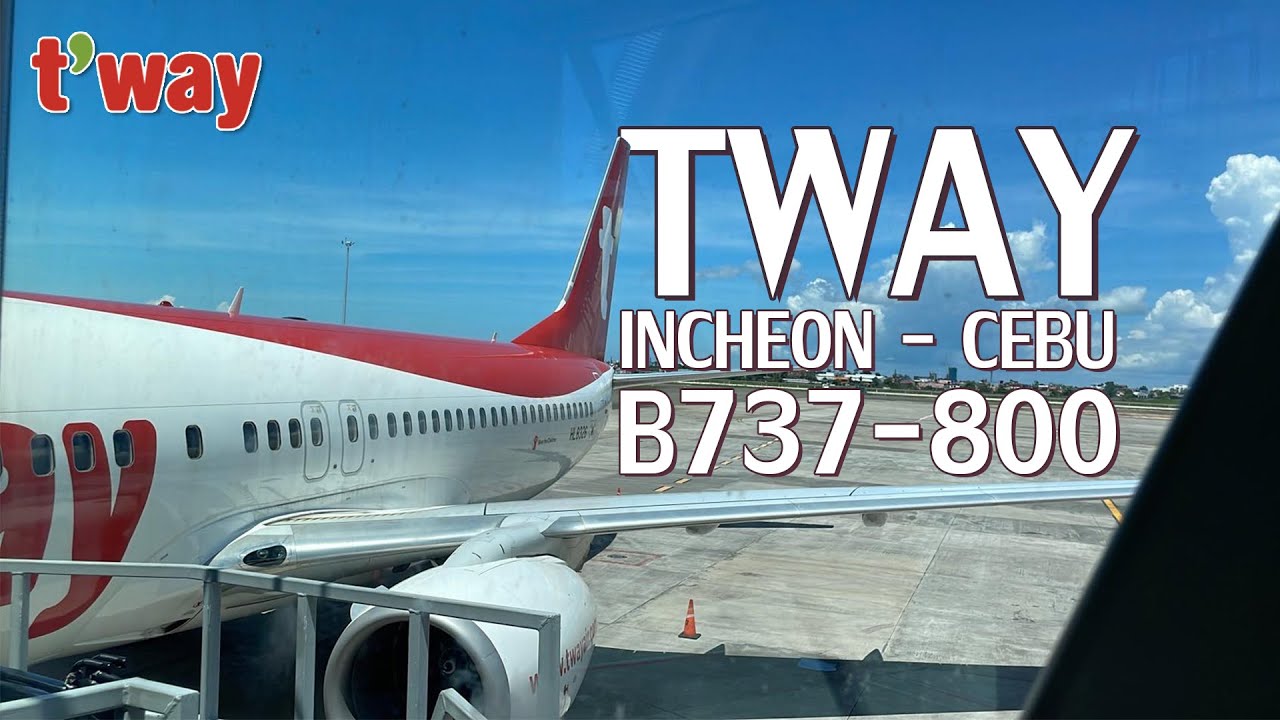 Tway 🇰🇷 INCHEON - CEBU Economy CLASS B737 - 800 [ FLIGHT REPORT]