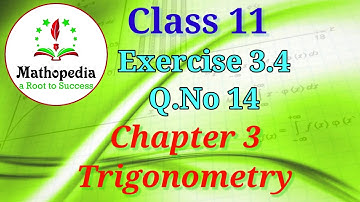 Class 11 Maths  Chapter 3  Exercise 3.4  Q.No 14  Trigonometry  Trigonometric Identities |