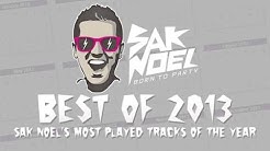 Sak Noel's Best Of 2013 (2h dj mix)