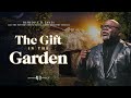 The Gift In The Garden - Bishop T.D. Jakes & The Potter’s House Arts & Music Ministry