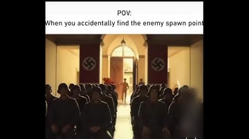 When you accidentally find the enemy spawn point