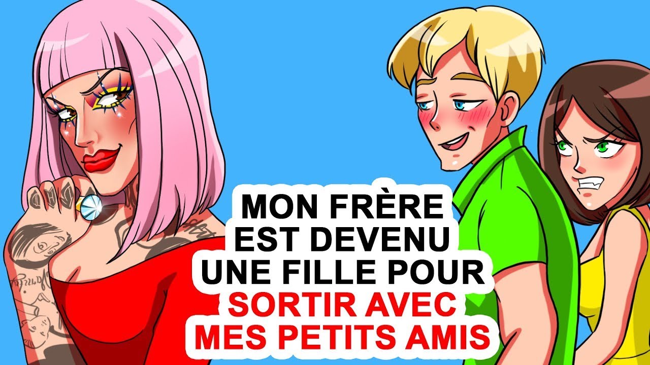 Mon Frère Est Devenu Une Fille Pour Sortir Avec Mes Petits Amis - YouTube