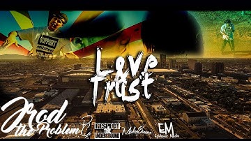 Jrod the Problem | Love & Trust [Official Music Video]