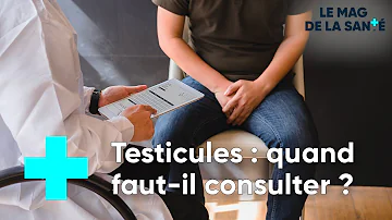 Comment savoir si mes testicules sont normaux