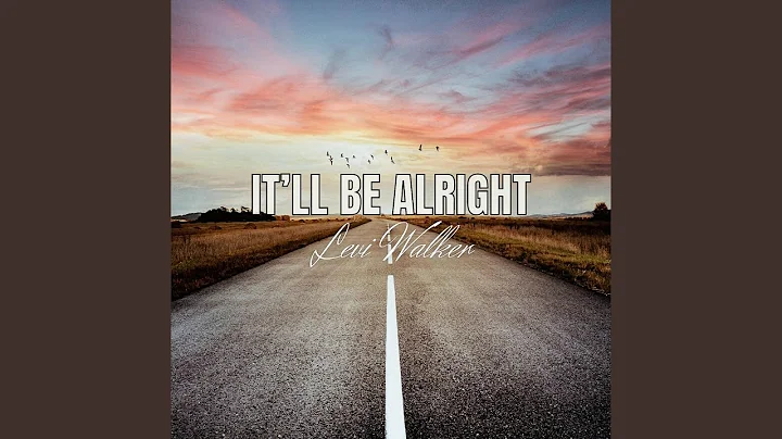 It'll Be Alright