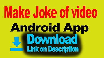Make joke of video app android app free download