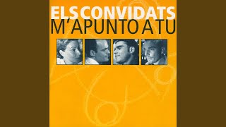 Video thumbnail of "Els convidats - M'apunto a Tu"