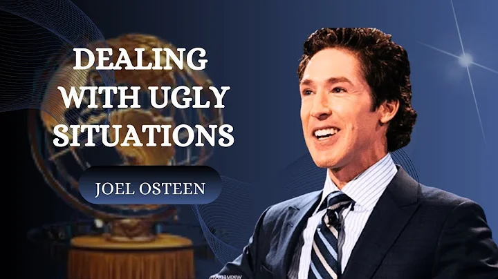 "Dealing With Ugly Situations"|| JOEL OSTEEN POWERFUL WORDS