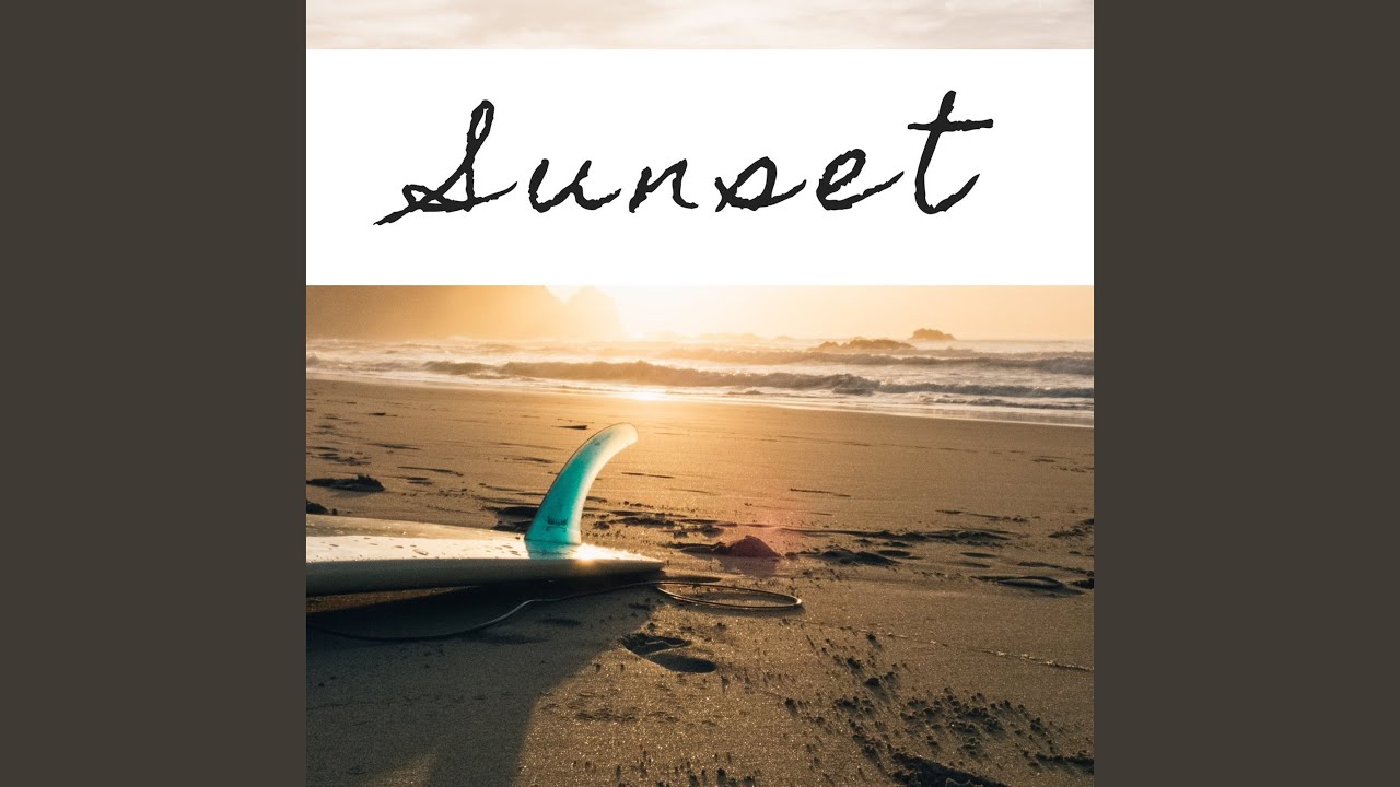 Watch Sunset on YouTube Watch Sunset on YouTube