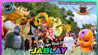 JABLAY ❗SANG PUTRI MALAM - Putra Pai Muda - Show Jatisawit blok Mudang