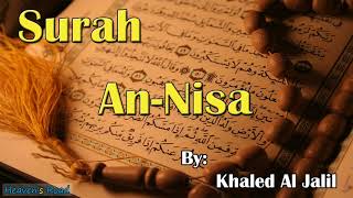 Amazing Recitation of Surah An-Nisa by Khaled Al Jalil