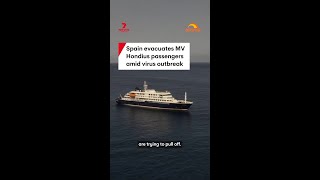 Spain evacuates MV Hondius passengers amid virus outbreak