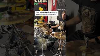 How guitarist’s write drums for modern metal breakdowns drums  drummer guitar guitarist metal