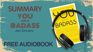 Summary of You Are A Badass by Jen Sincero | Free Audiobook