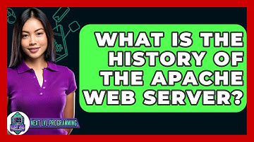 What Is The History Of The Apache Web Server? - Next LVL Programming