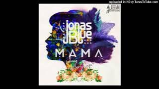 Download lagu Jonas Blue ft William Singe Mama ( Almost Instrumental)