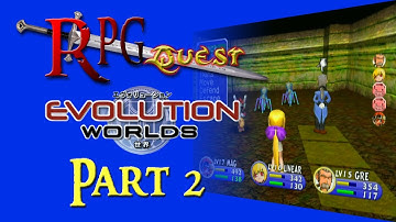 RPG Quest #348: Evolution Worlds (GC) Part 2