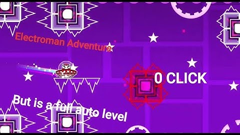 Electroman Adventure but is a full auto ( 0 click ) | Geometry Dash [2.11]