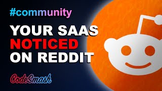 Get Your SaaS Noticed on Reddit