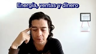 Energía, ventas y dinero. Cómo manejar tu energía, para generar más ventas y  recibir más dinero.