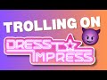 I TROLLED on DRESS to IMPRESS