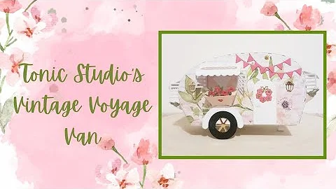 Tonic Studios Showcase Vintage Voyage Van