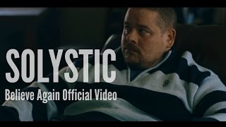 Solystic - Believe Again Official Video