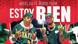 Estoy Bien - Ñengo Flow Ft. Anuel AA