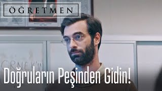 Yalnızca doğruların peşinden gidin - Öğretmen Resimi