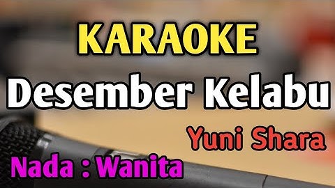 DESEMBER KELABU - KARAOKE || NADA WANITA CEWEK || Pop Nostalgia || Yuni Shara || Live Keyboard