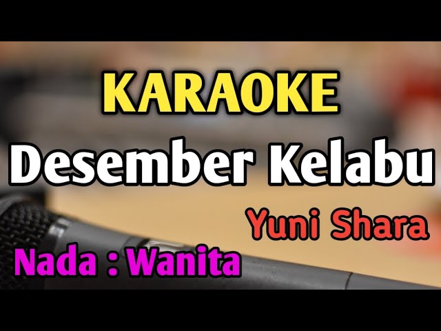 DESEMBER KELABU - KARAOKE || NADA WANITA CEWEK || Pop Nostalgia || Yuni Shara || Live Keyboard class=