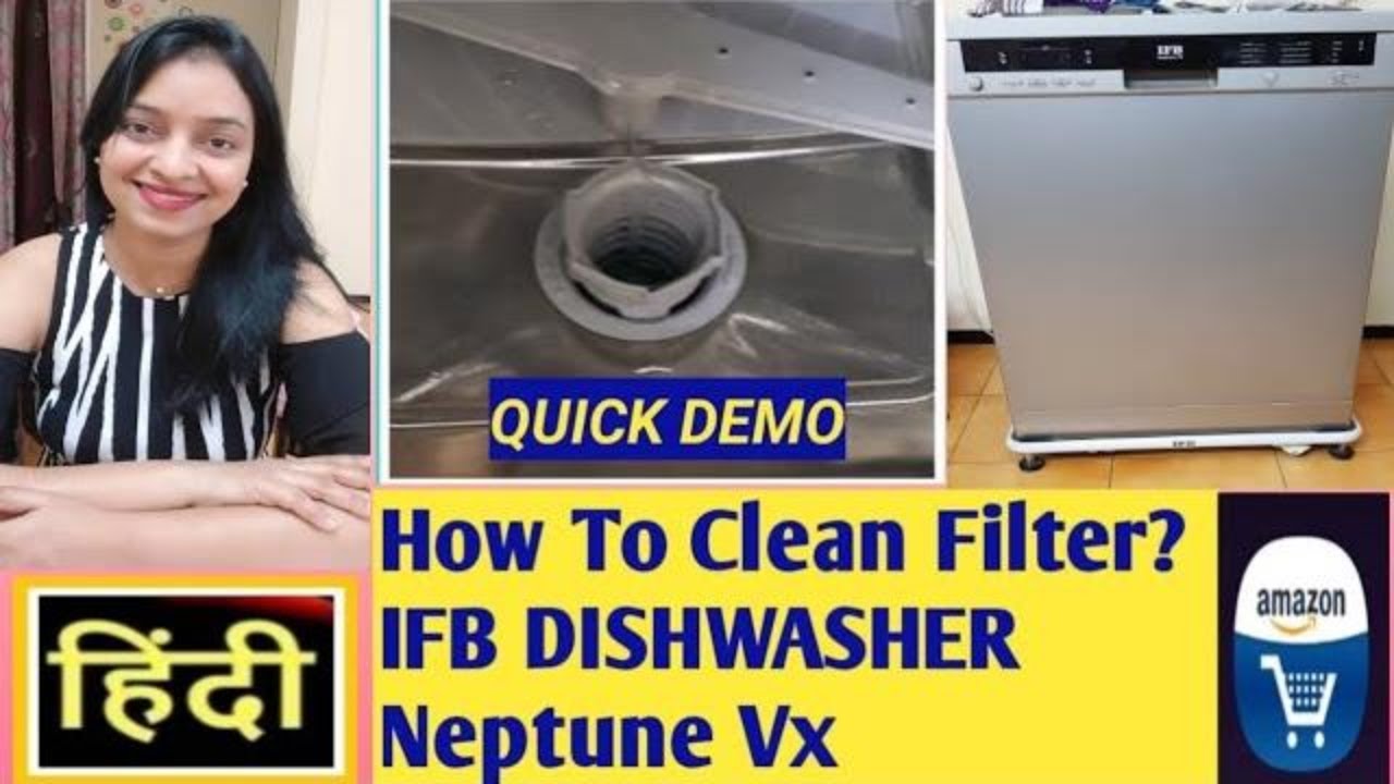 How To Clean Dishwasher Filter IFB Dishwasher Neptune VX Demo Review In ...