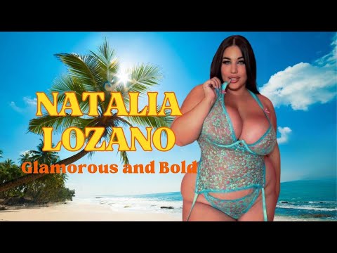 Natalia Lozano 🇪🇸 BIG BOLD RICH Spanish Plus Size Model | Brand Ambassador | Bio, Wiki