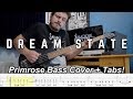 Primrose - Dream State - Bass Cover and Tab