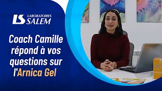 Coach Camille Filali vous dit tout sur Arnica Gel ?