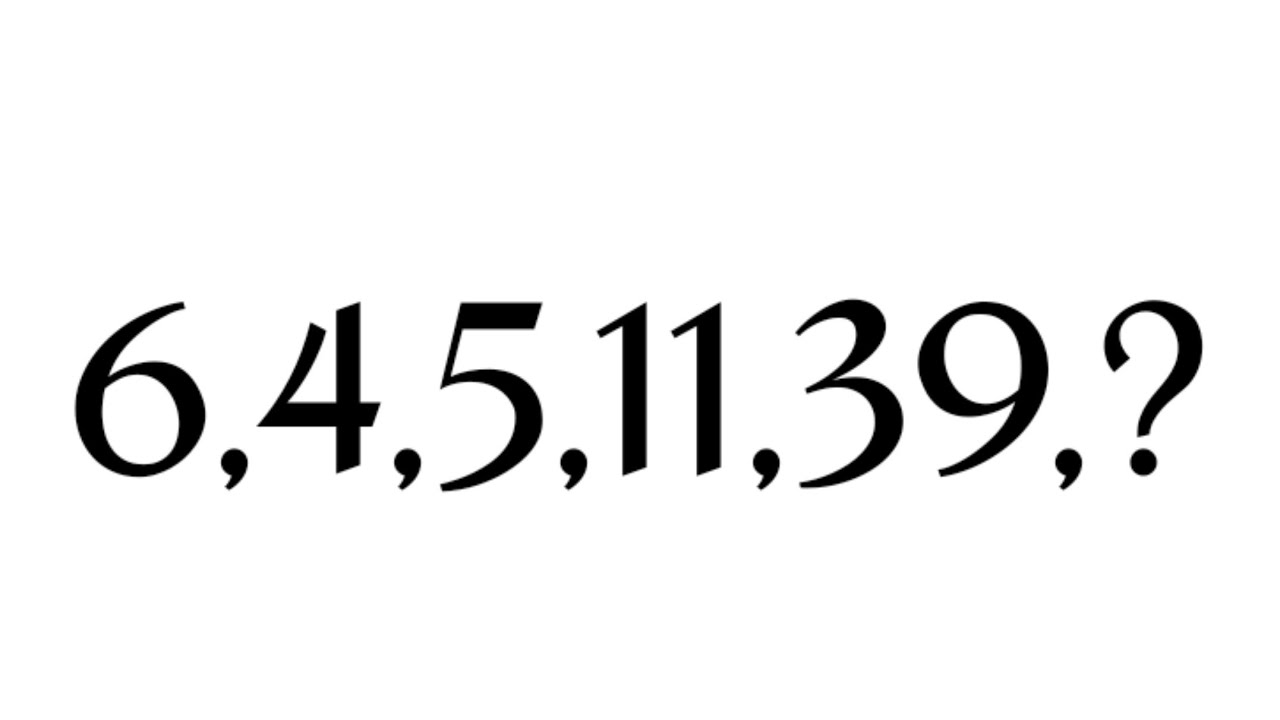 Find the missing number| How to solve number Series| 6,4,5,11,39 ...